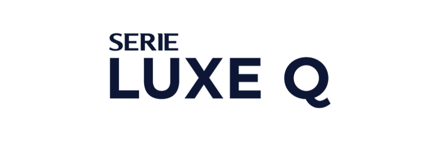 Serie Luxe Q
